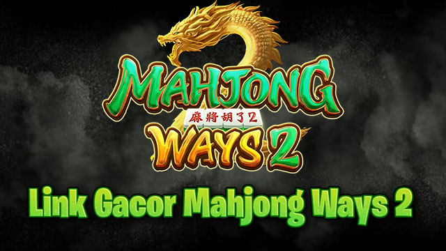 Link Gacor Mahjong Ways 2