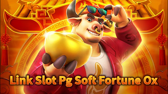 Link Slot Pg Soft Fortune Ox