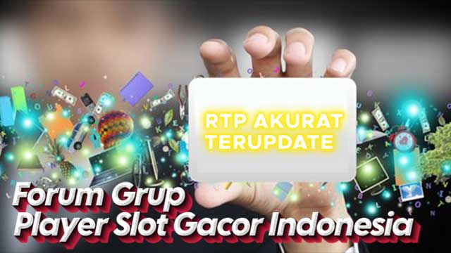 Forum Grup Player Slot Gacor Indonesia