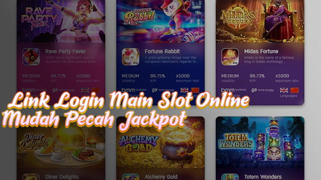 Link Login Main Slot Online Mudah Pecah Jackpot