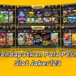 Cara Mendapatkan Pola Permainan Slot Joker123