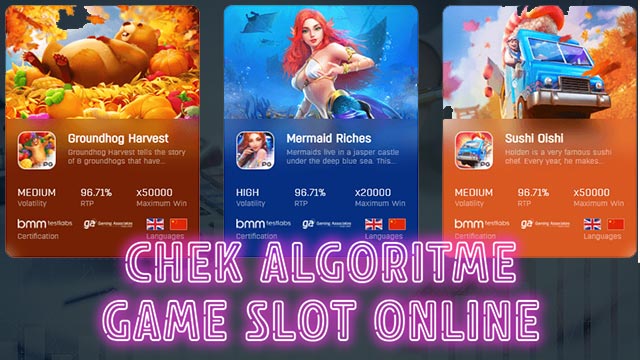 Chek Algoritme Game Slot Online