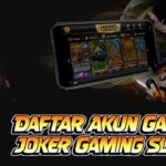 Daftar Akun Gacor Joker Gaming Slot