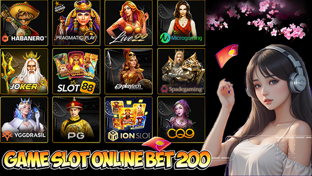 Game Slot Online Dengan Minimal Bet 200