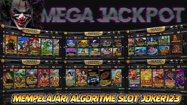 Mempelajari Algoritme Slot Joker123