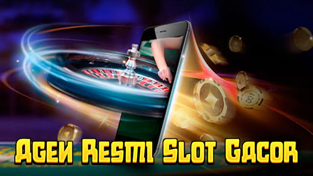 Agen Resmi Slot Gacor Banyak Bonus